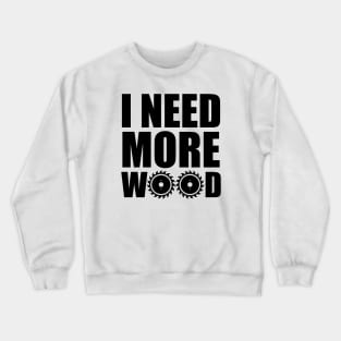 woodworking Crewneck Sweatshirt